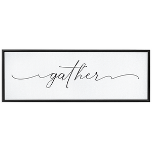 Gather Sign | Framed Stretched Canvas Wall Decor (FRAMED)