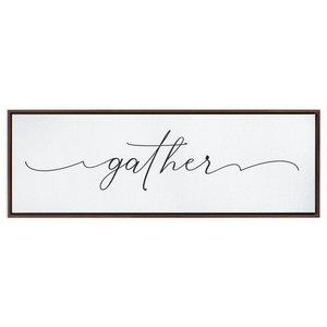 Gather Sign | Framed Stretched Canvas Wall Decor (FRAMED)