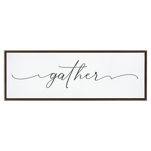 Gather Sign | Framed Stretched Canvas Wall Decor (FRAMED)