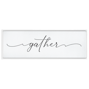 Gather Sign | Framed Stretched Canvas Wall Decor (FRAMED)