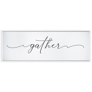 Gather Sign | Framed Stretched Canvas Wall Decor (FRAMED)