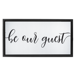 Be Our Guest Sign | Framed Stretched Canvas Wall Art