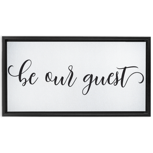 Be Our Guest Sign | Framed Stretched Canvas Wall Art