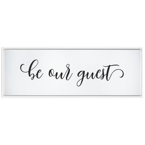 Be Our Guest Sign | Framed Stretched Canvas Wall Art