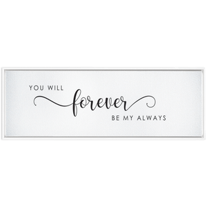 You Will Forever Be My Always Sign | Master Bedroom Wall Decor | Framed Canvas