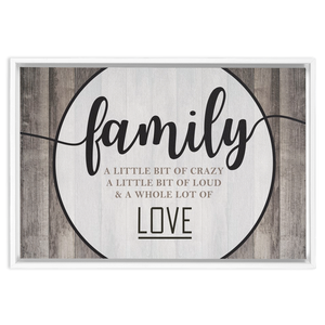 Family Crazy Loud Love | Rustic Wall Decor | Framed Stretched Canvas