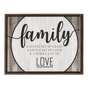 Family Crazy Loud Love | Rustic Wall Decor | Framed Stretched Canvas