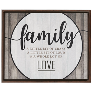 Family Crazy Loud Love | Rustic Wall Decor | Framed Stretched Canvas