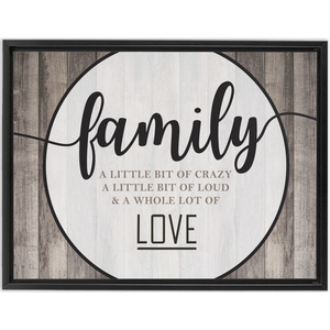 Family Crazy Loud Love | Rustic Wall Decor | Framed Stretched Canvas