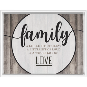 Family Crazy Loud Love | Rustic Wall Decor | Framed Stretched Canvas