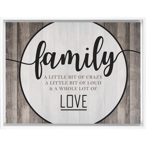 Family Crazy Loud Love | Rustic Wall Decor | Framed Stretched Canvas