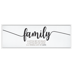 Family Crazy Loud Love | Family Wall Decor | Framed Stretched Canvas (FRAMED)