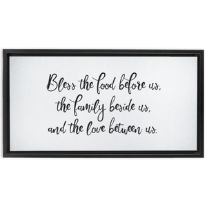 Bless the Food Before Us, Family Beside Us, and the Love Between Us - Traditional Stretched Canvas (FRAMED)